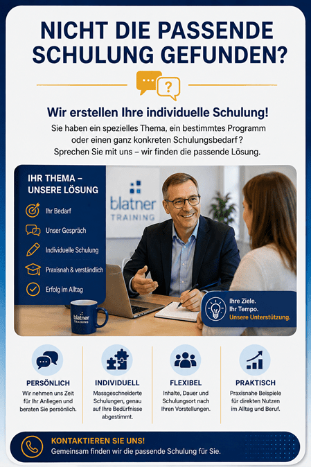 Individuelle Schulungen nach Bedarf: Blattner Training erstellt passende Schulungen zu speziellen Themen und Programmen – persönlich, individuell, flexibel und praxisnah.