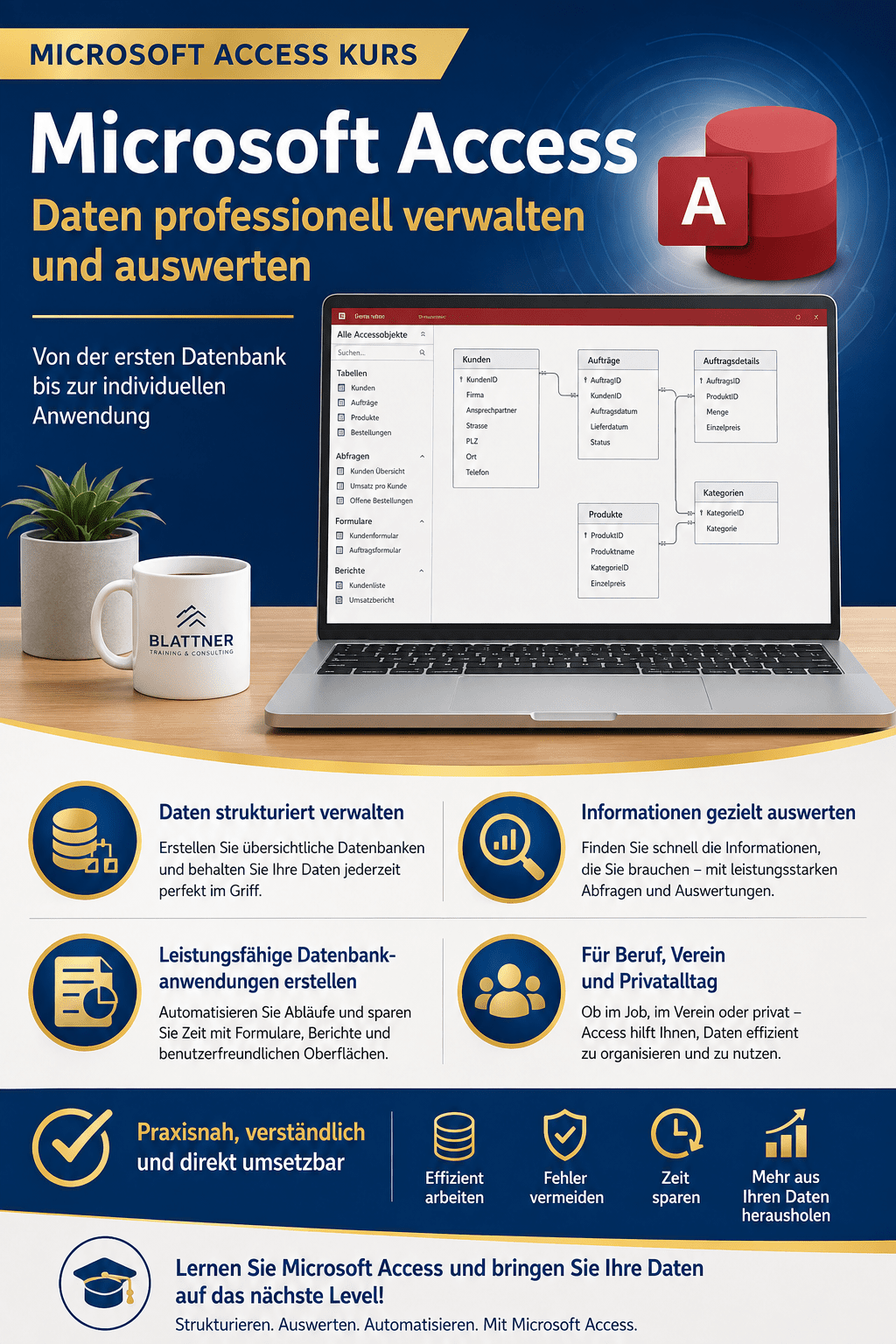 Microsoft Access Kurs – Daten professionell verwalten und auswerten. Hochformatige Infografik im blau-goldenen Design mit Laptop und Access-Datenbank sowie den Themen strukturierte Datenverwaltung, gezielte Auswertung, leistungsfähige Datenbankanwendungen und Einsatz im Beruf, Verein und Privatalltag. Die Grafik betont praxisnahes, verständliches Lernen, effizientes Arbeiten, Fehlervermeidung, Zeitersparnis und die optimale Nutzung von Daten.