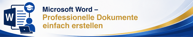Microsoft Word – Professionelle Dokumente erstellen